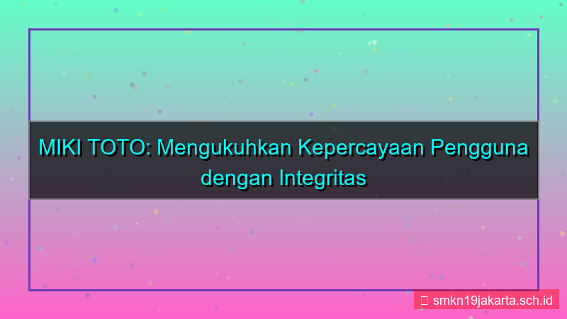 gambar MIKI TOTO kepercayaan pengguna situs