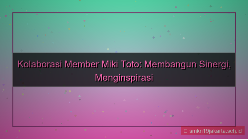 MIKI TOTO kolaborasi member mikitoto