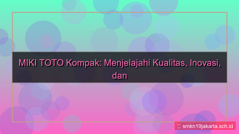 gambar MIKI TOTO kompak mikitoto