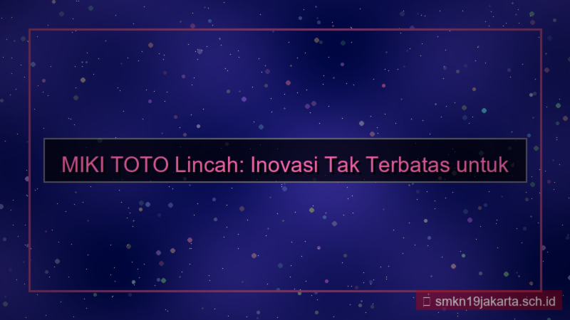 gambar MIKI TOTO lincah mikitoto