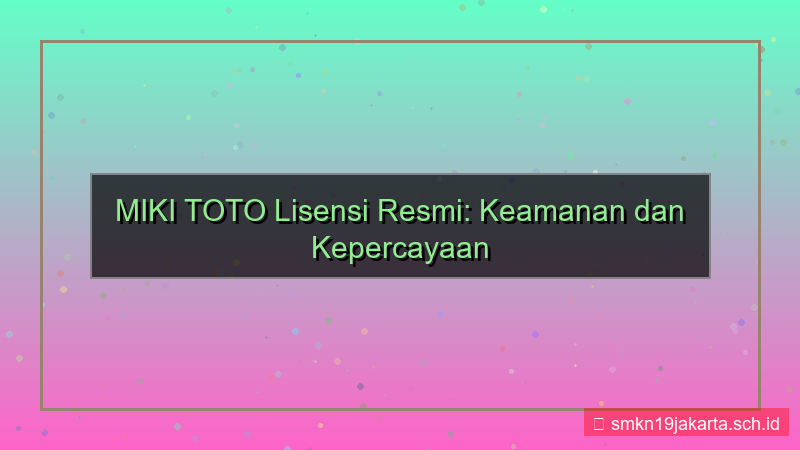 visual MIKI TOTO lisensi resmi mikitoto