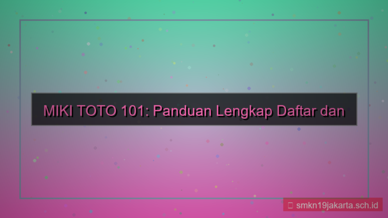 ilustrasi MIKI TOTO mikitoto 101 daftar