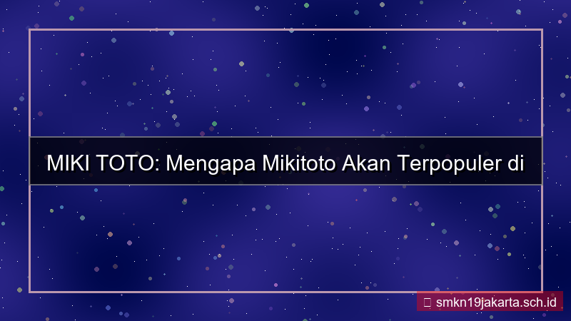 konten MIKI TOTO mikitoto terpopuler 2026