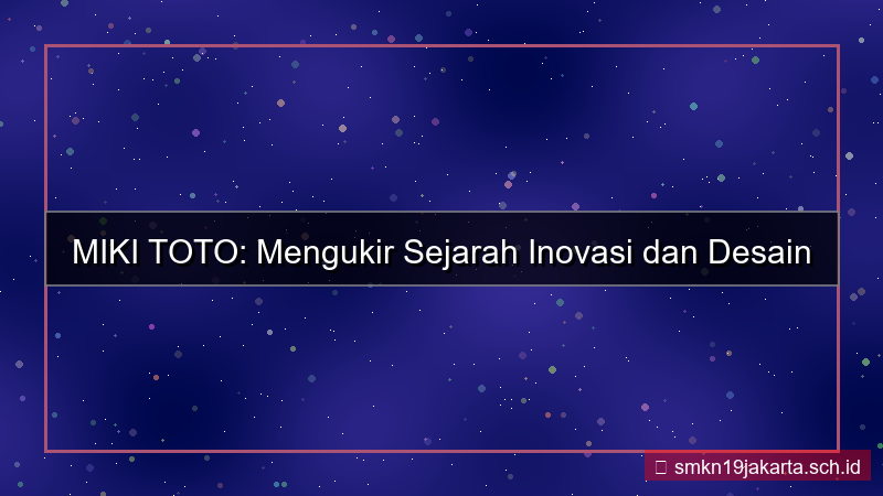 ilustrasi MIKI TOTO milestone mikitoto