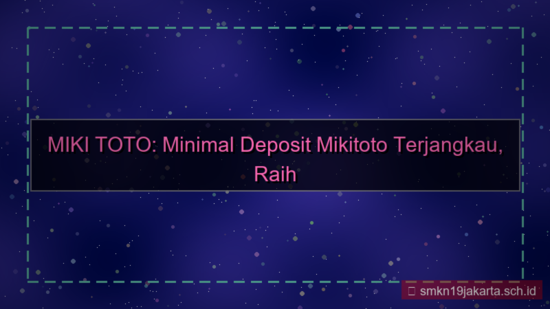 desain MIKI TOTO minimal deposit mikitoto