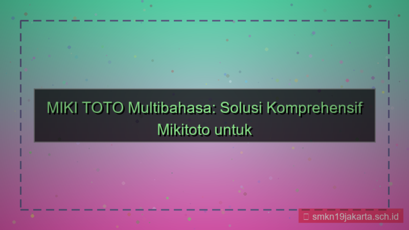 gambar MIKI TOTO multibahasa mikitoto