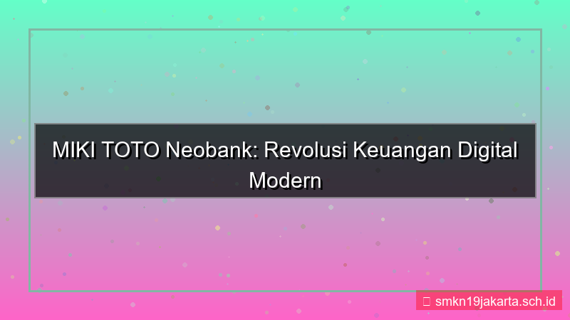 tampilan MIKI TOTO neobank mikitoto