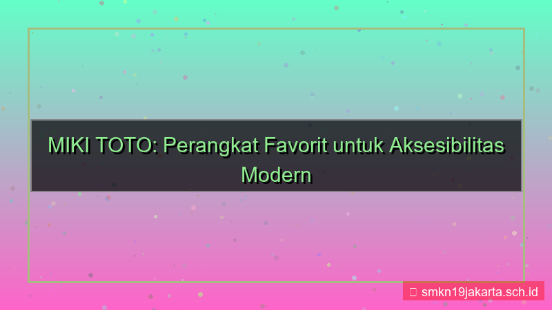 MIKI TOTO perangkat favorit akses