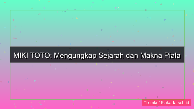 desain MIKI TOTO piala bergilir mikitoto