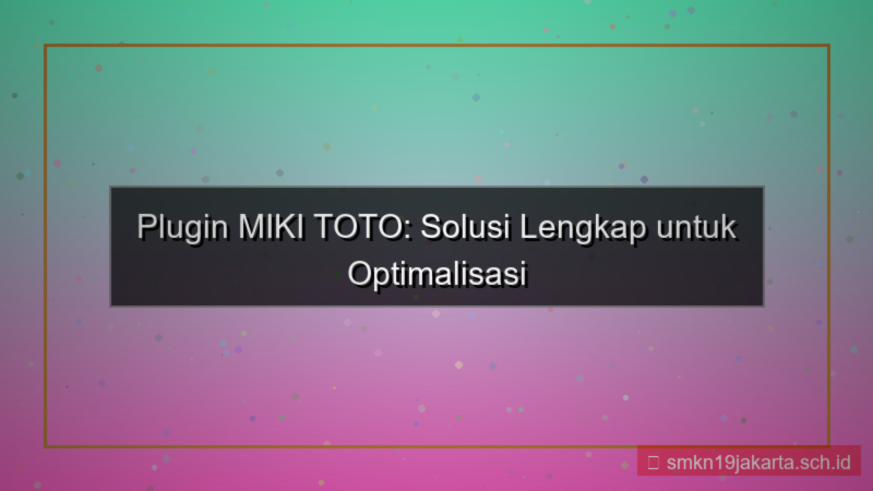 desain MIKI TOTO plugin mikitoto