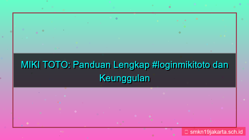 tampilan MIKI TOTO tagar loginmikitoto
