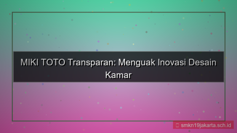 MIKI TOTO transparan mikitoto