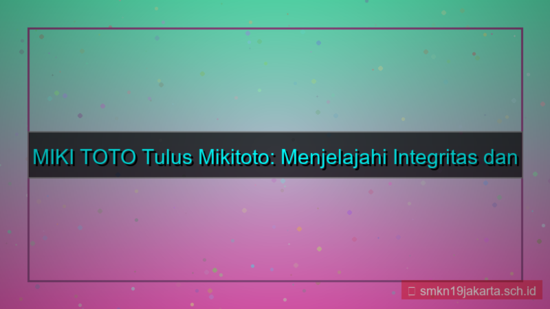 gambar MIKI TOTO tulus mikitoto