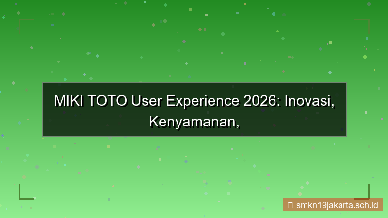 ilustrasi MIKI TOTO user experience 2026