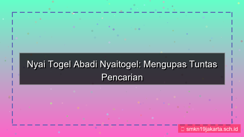 konten NYAI TOGEL abadi nyaitogel