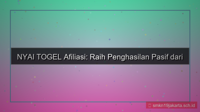 NYAI TOGEL afiliasi nyaitogel