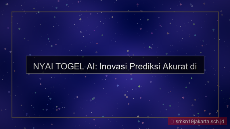 NYAI TOGEL ai dalam layanan nyaitogel