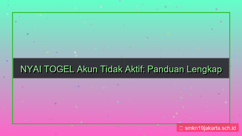 NYAI TOGEL akun tidak aktif notifikasi