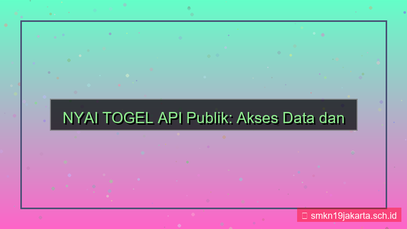 desain NYAI TOGEL api publik nyaitogel