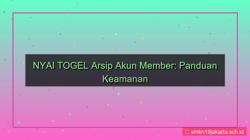 NYAI TOGEL arsip akun member