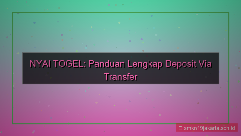 NYAI TOGEL atm transfer deposit