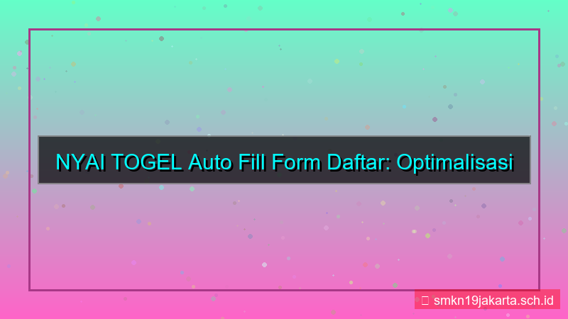 konten NYAI TOGEL auto fill form daftar