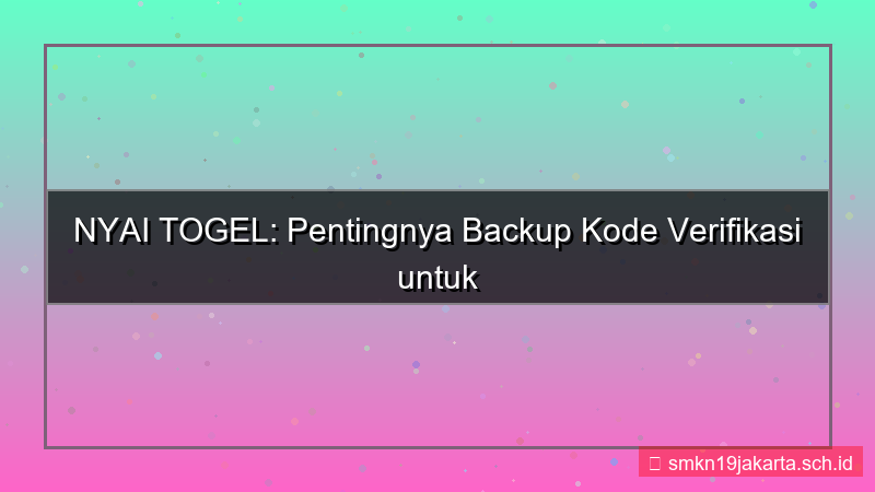 gambar NYAI TOGEL backup kode verifikasi