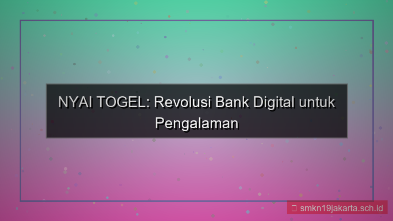tampilan NYAI TOGEL bank digital nyaitogel