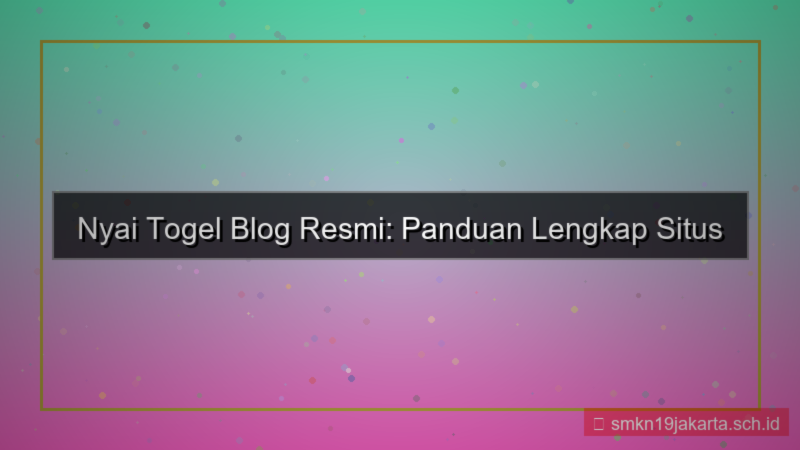 NYAI TOGEL blog resmi nyaitogel