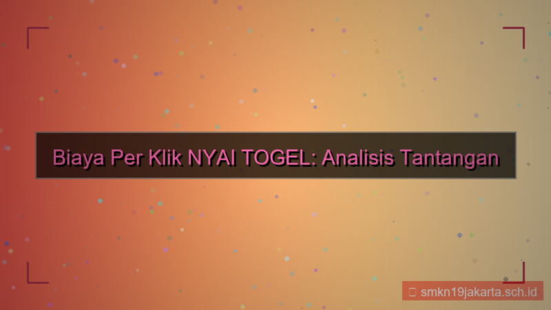 konten NYAI TOGEL cost per click nyaitogel