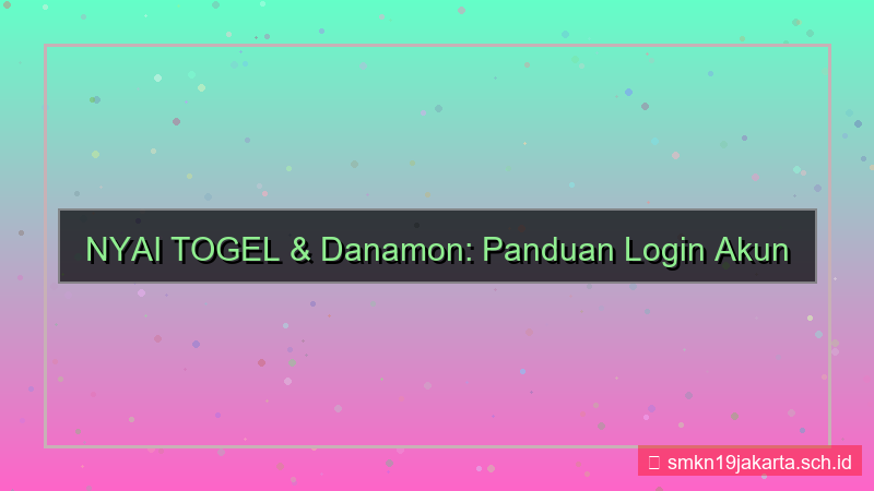 desain NYAI TOGEL danamon login akun