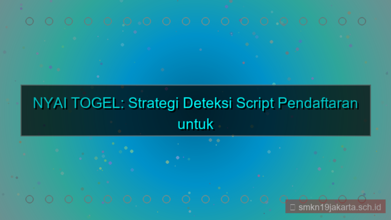 tampilan NYAI TOGEL deteksi script daftar
