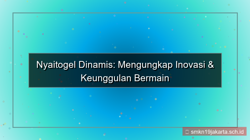 NYAI TOGEL dinamis nyaitogel