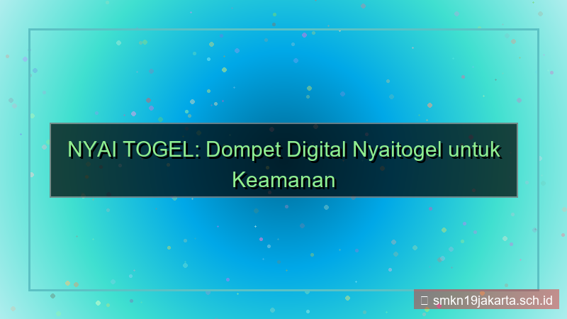 NYAI TOGEL dompet digital nyaitogel