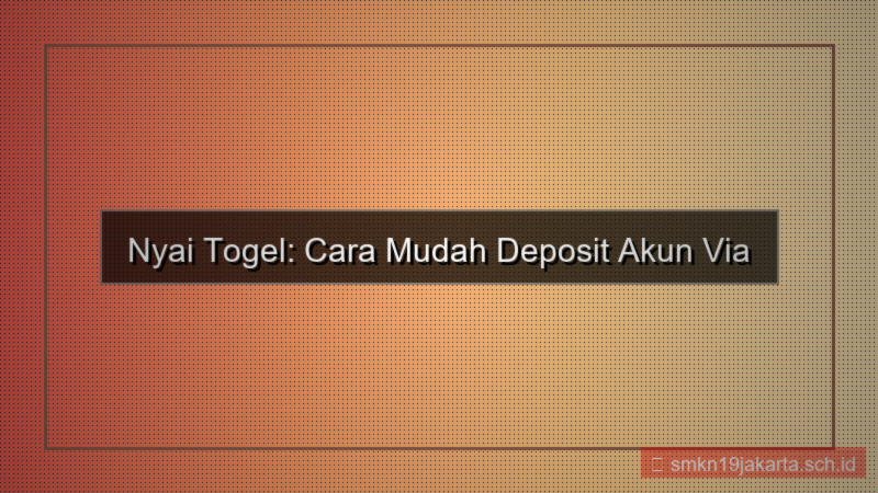 visual NYAI TOGEL e wallet deposit akun