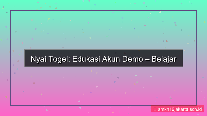 NYAI TOGEL edukasi akun demo