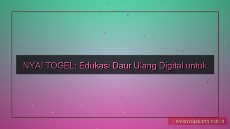 ilustrasi NYAI TOGEL edukasi daur ulang digital