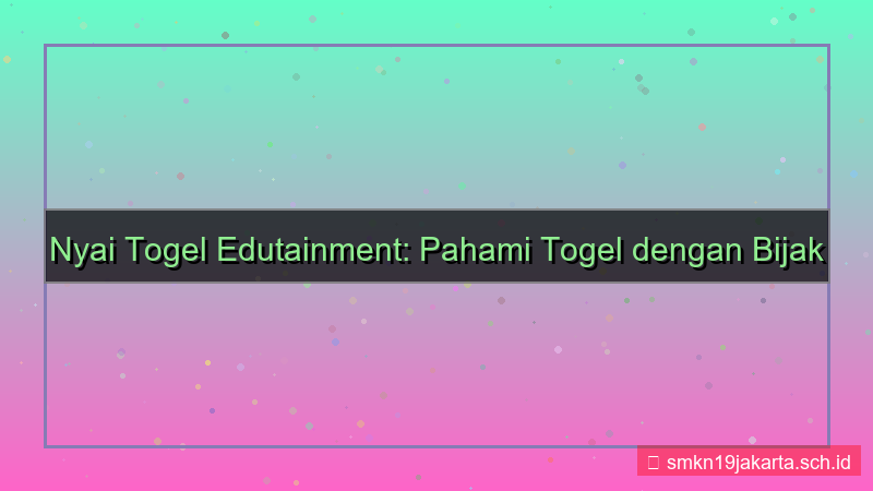 NYAI TOGEL edutainment nyaitogel