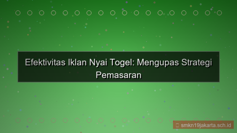 tampilan NYAI TOGEL efektivitas iklan nyaitogel