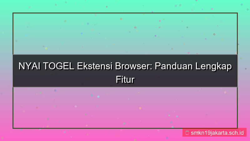 NYAI TOGEL ekstensi browser nyaitogel