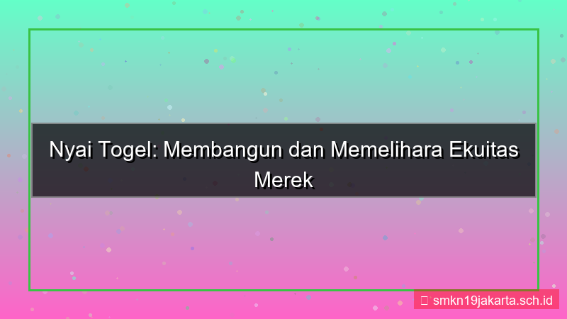 desain NYAI TOGEL ekuitas merek nyaitogel