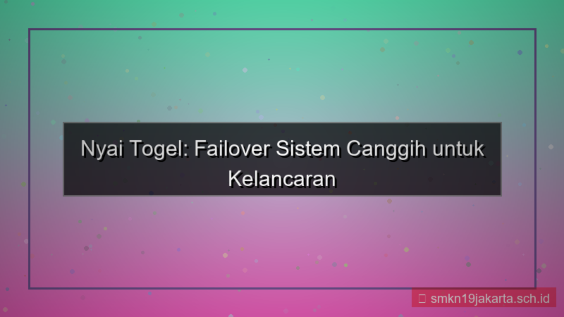 visual NYAI TOGEL failover sistem nyaitogel
