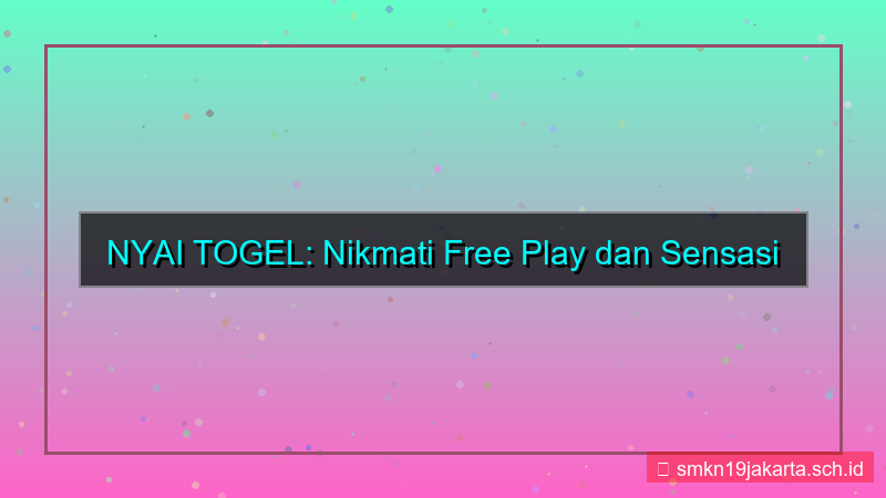 desain NYAI TOGEL free play nyaitogel