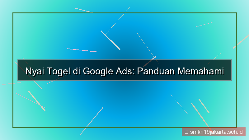 visual NYAI TOGEL google ads daftar