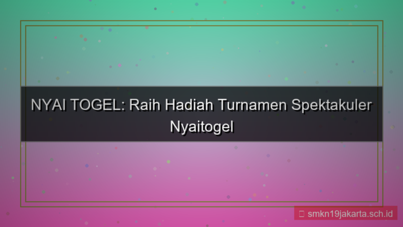 konten NYAI TOGEL hadiah turnamen nyaitogel