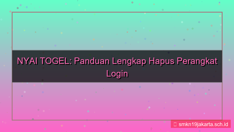 visual NYAI TOGEL hapus perangkat login