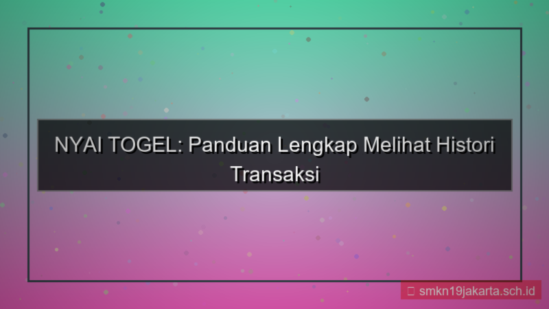 visual NYAI TOGEL histori transaksi akun