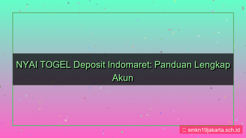 NYAI TOGEL indomaret deposit akun