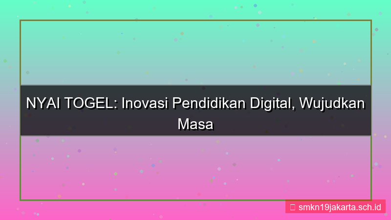 NYAI TOGEL inovasi pendidikan nyaitogel