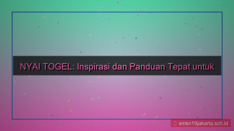 NYAI TOGEL inspirasi nyaitogel